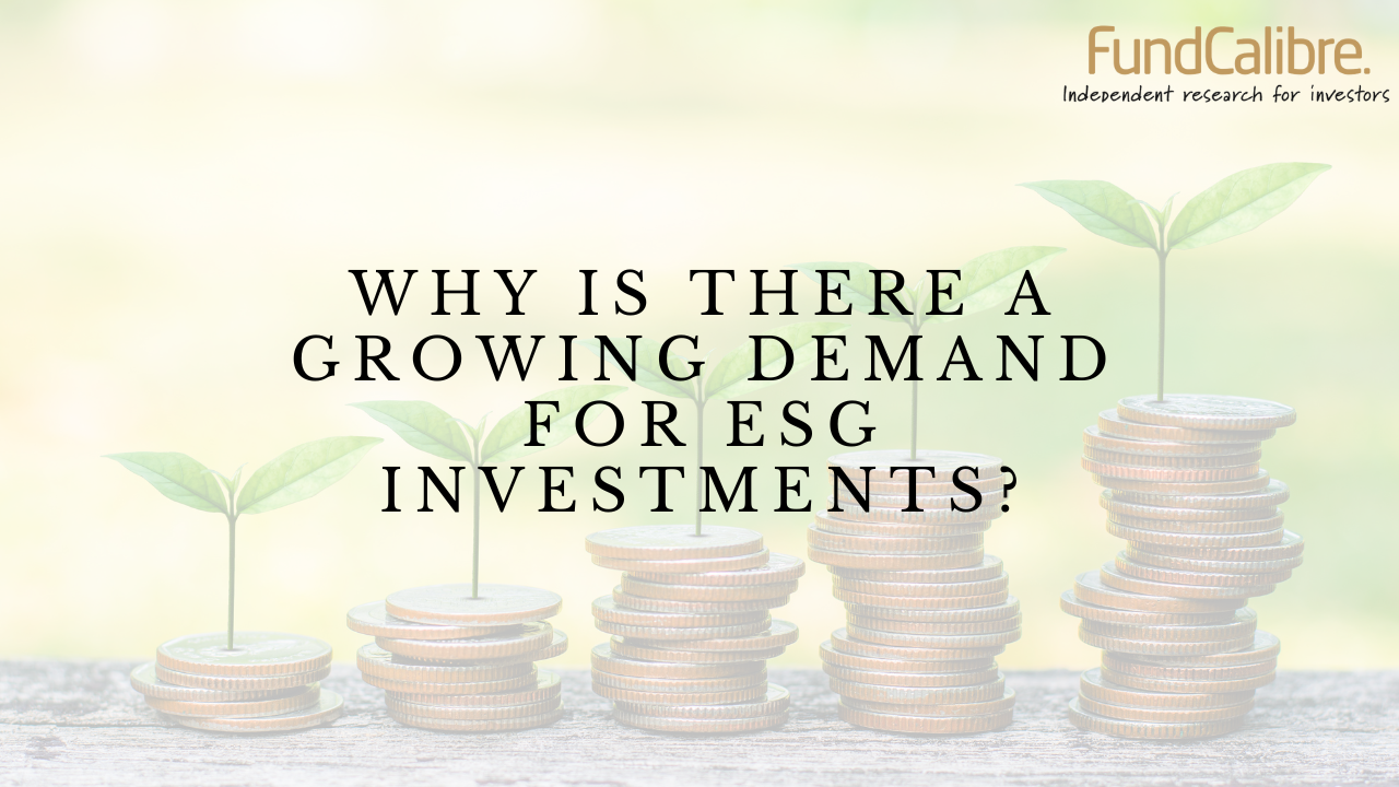 Why is there a growing demand for ESG investments? FundCalibre